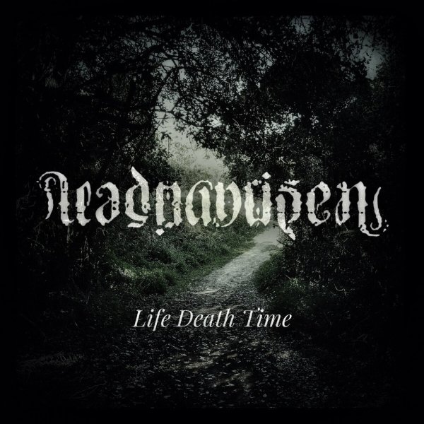 Dead Man Risen - Life Death Time