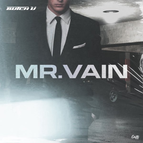 Butch U - Mr. Vain