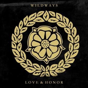 Wildways - Love &amp; Honor
