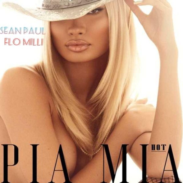 Pia Mia &amp; Sean Paul &amp; Flo Milli - #Hot