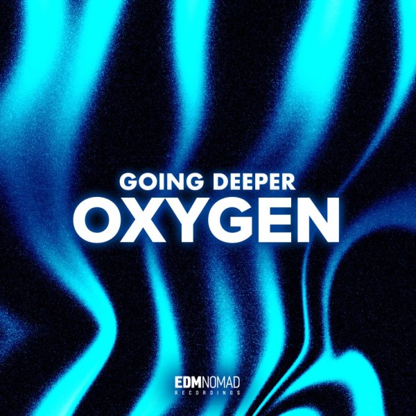 Going Deeper - Oxygen (Extended Mix)