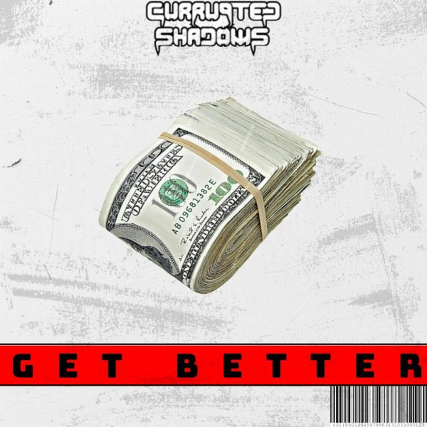 Currupted Shadows - GET BETTER