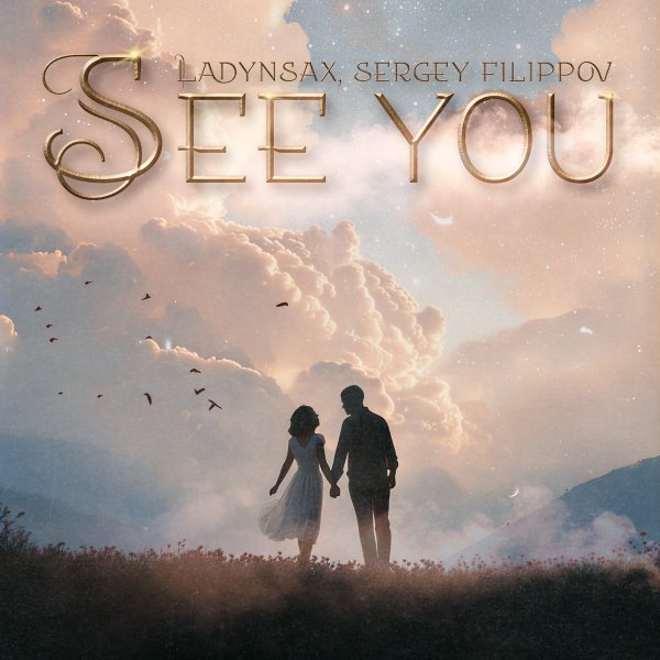 Ladynsax &amp; Sergey Filippov - See You