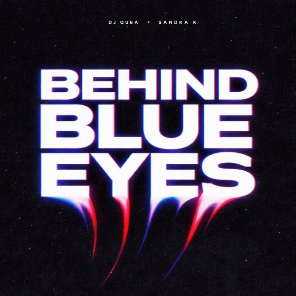 Dj Quba &amp; Sandra K - Behind Blue Eyes