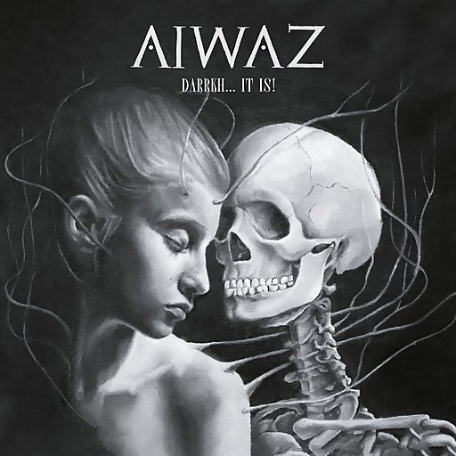 Aiwaz - Darrkh It Is!