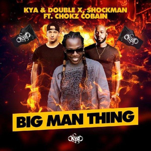 Kya &amp; Shockman &amp; Double X &amp; Etc... - #Big Man Thing