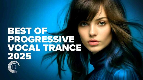 Trance Music - Best of Progressive Vocal Trance 2025