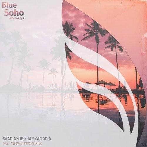 Saad Ayub - Alexandria Original Mix