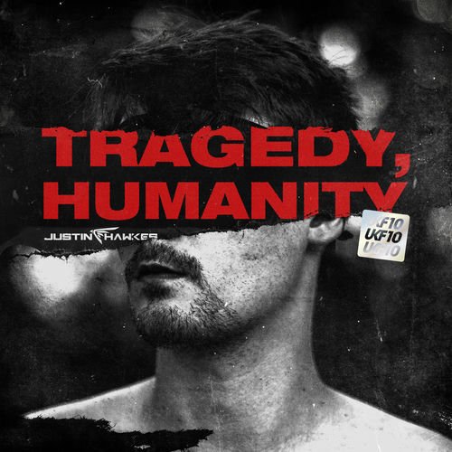 Justin Hawkes (fka. Flite) - Tragedy, Humanity