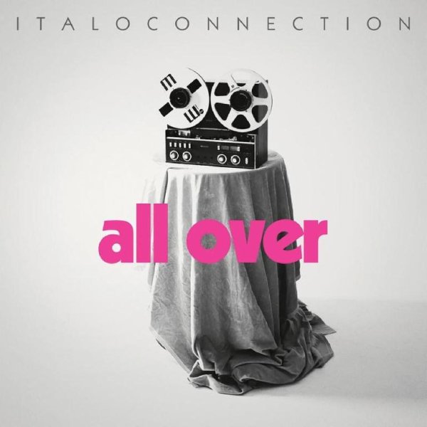 Italoconnection - ALL OVER (EXTENDED VERSION)