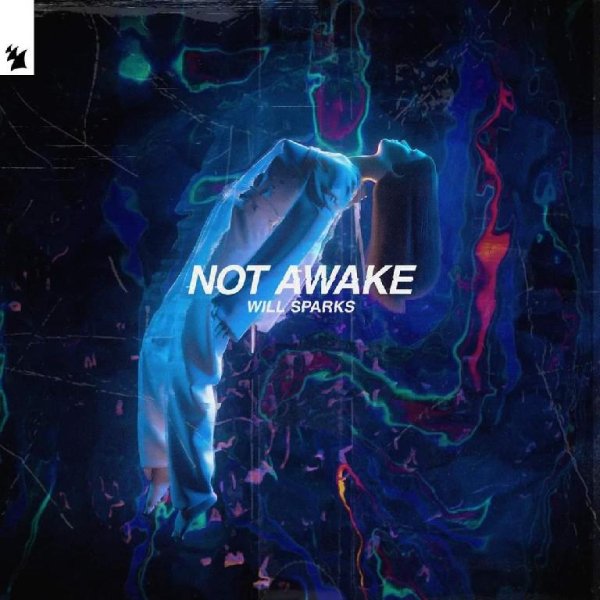 Will Sparks - Not Awake (Extended Mix)
