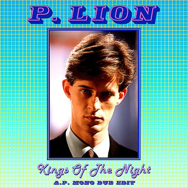 P. Lion - Kings Of The Night (A.P. Mono Dub Edit)