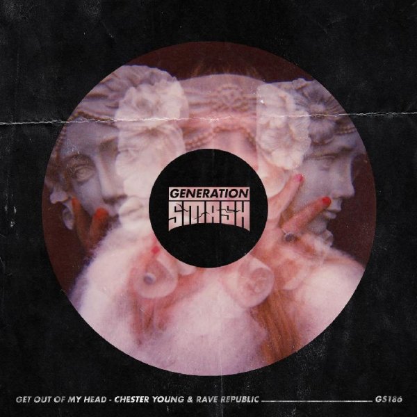 Chester Young &amp; Rave Republic - Get Out Of My Head (Extended Mix)