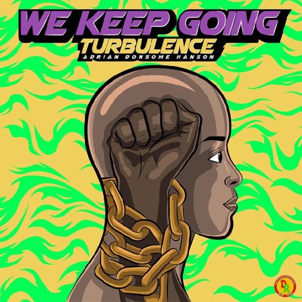 Turbulence &amp; Adrian Donsome Hanson - We Keep Going