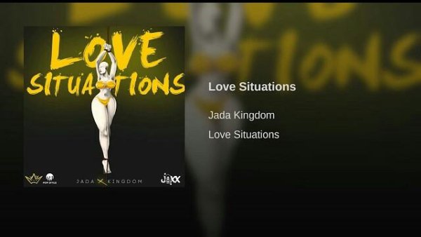 Jada Kingdom - #Love Situations