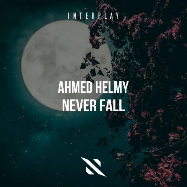 Ahmed Helmy - Never Fall (Extended Mix)