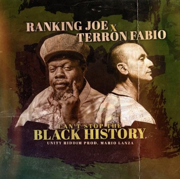 Ranking Joe &amp; Terron Fabio - Can't Stop The Black History