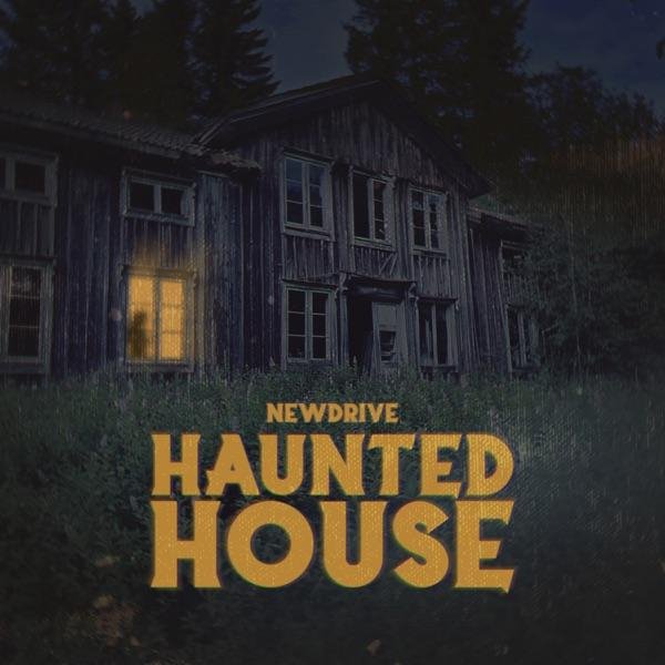 Newdrive - Haunted House
