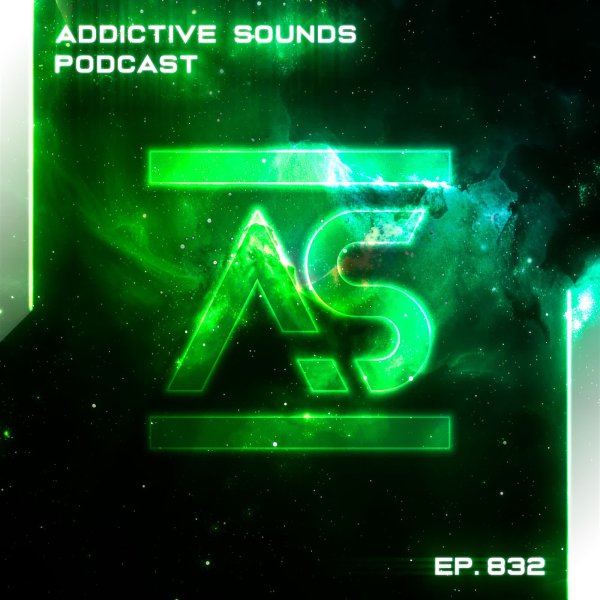 Addictive Sounds - Addictive Sounds Podcast 832 (03 July 2026)