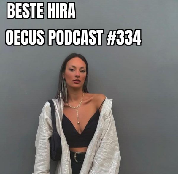BESTE HIRA - OECUS Podcast #334