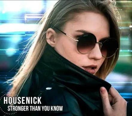 Housenick - Stronger Than You Know (Original Mix)