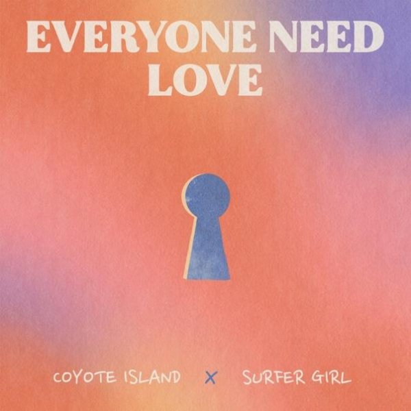 Coyote Island, Surfer Girl, Matisyahu - Everyone Need Love