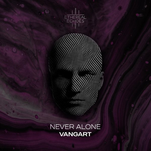 VangArt - Never Alone