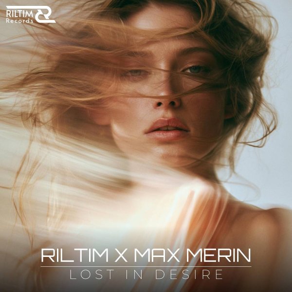 RILTIM &amp; Max Merin - Lost in Desire