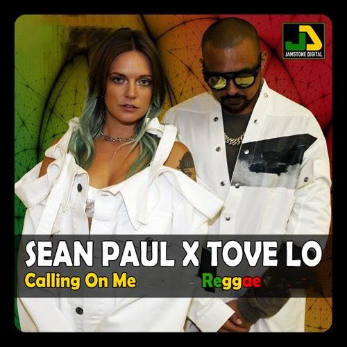 Sean Paul &amp; Tove Lo - #Calling On Me (Reggae/Moombahton)