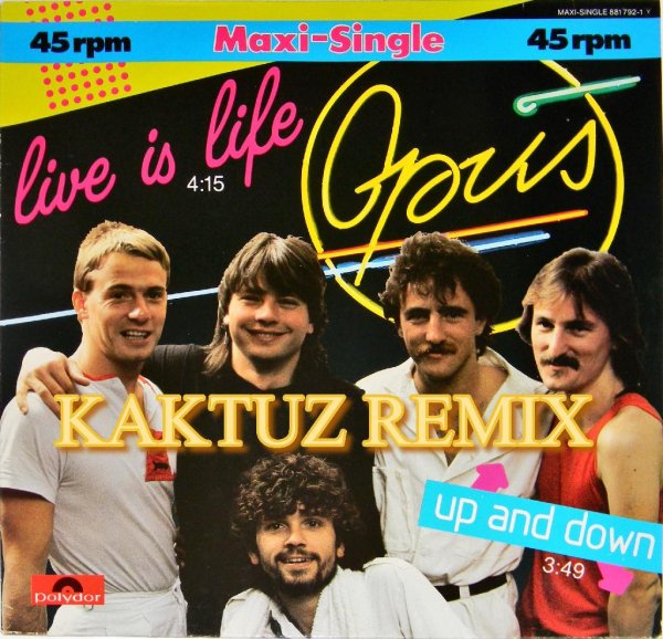 Opus - Live Is Life (KaktuZ RemiX)