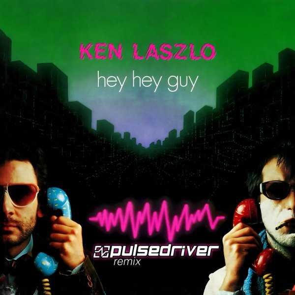 Ken Laszlo - Hey Hey Guy (Pulsedriver 80s Mix 2025)