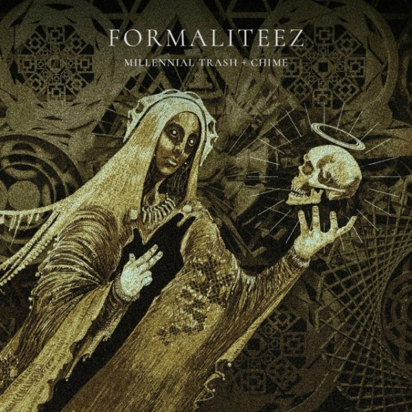 Millennial Trash &amp; Chime - Formaliteez