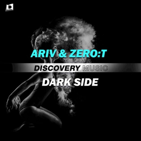 ARIV &amp; ZERO:T - Dark Side (Original Mix)