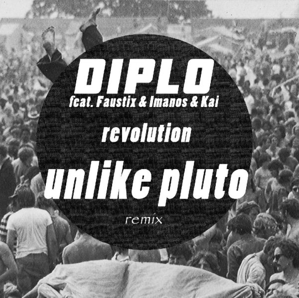 Diplo - Revolution (Unlike Pluto remix)