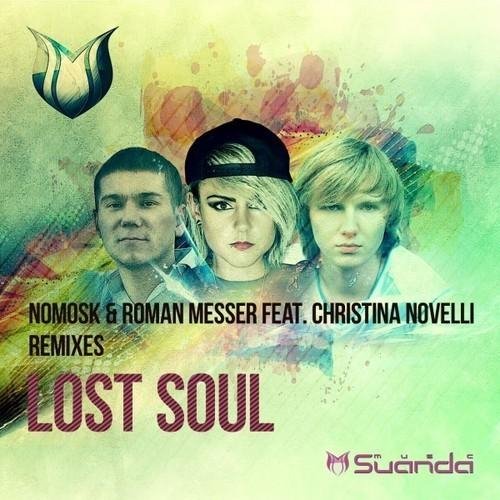 NoMosk &amp; Roman Messer ft. Christina Novelli - Lost Soul (Hazem Beltagui Remix)