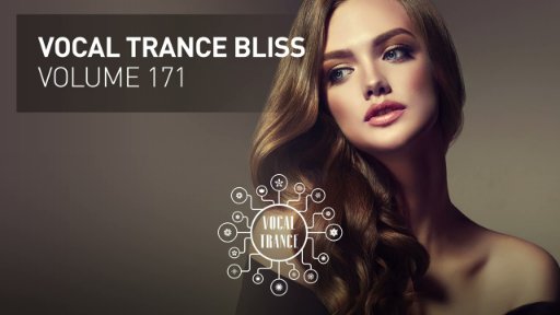 VOCAL TRANCE - BLISS VOL. 171 [FULL SET]