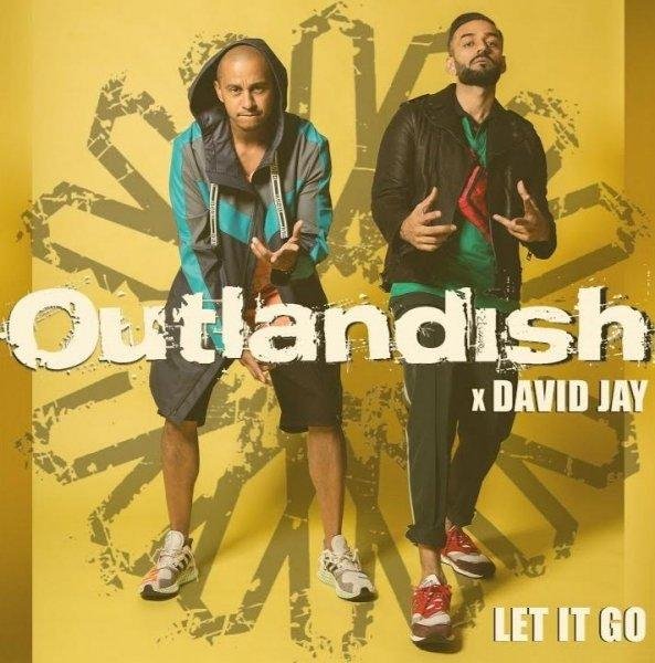 Outlandish &amp; David Jay - #Let It Go