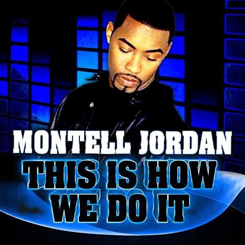 Montell Jordan - #This Is How We Do It