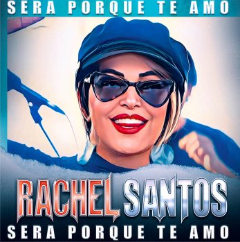 Rachel Santos - Sera Porque Te Amo