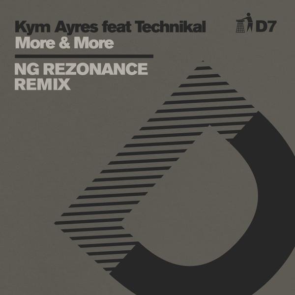 Kym Ayres &amp; Technikal - More &amp; More (NG Rezonance Remix)