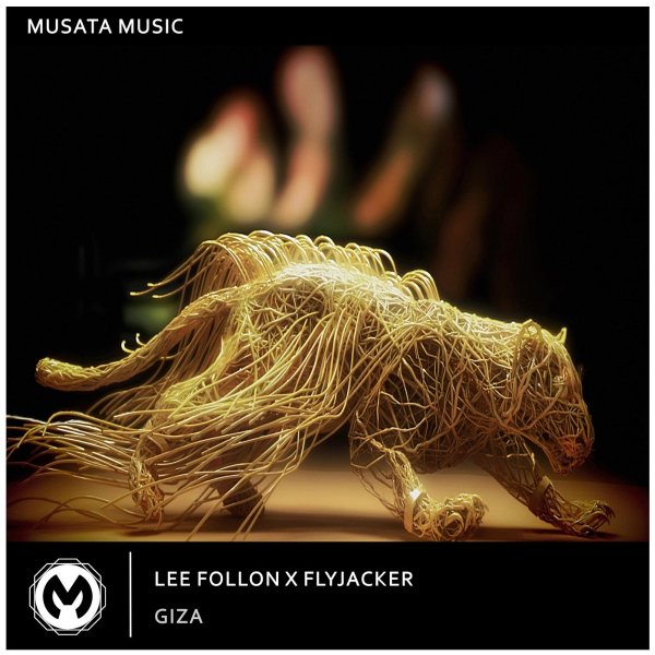 Lee Follon x Flyjacker - Giza (Original Mix)