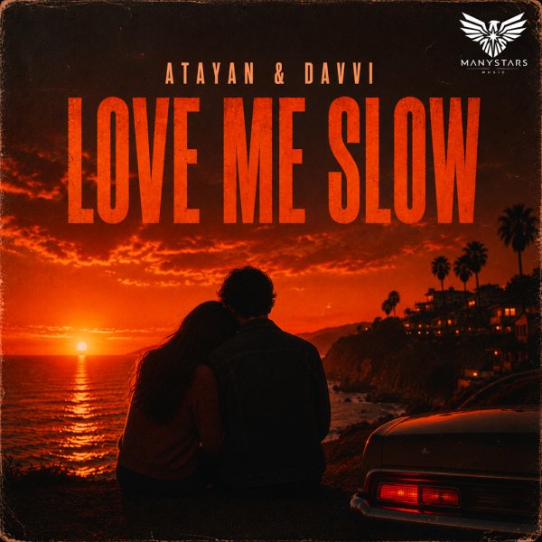 ATAYAN, Davvi - Love Me Slow
