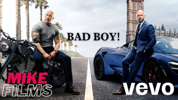 Hobbs &amp; Shaw - Bad Boy