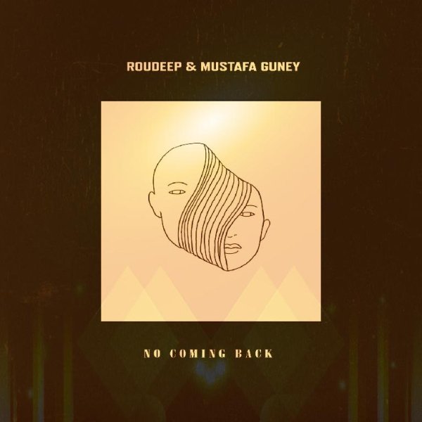 Roudeep &amp; Mustafa Guney - No Coming Back (Original Mix)