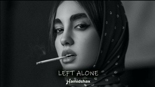 Hamidshax Music - Left Alone
