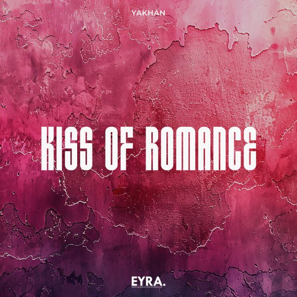 YAKHAN - Kiss of Romance