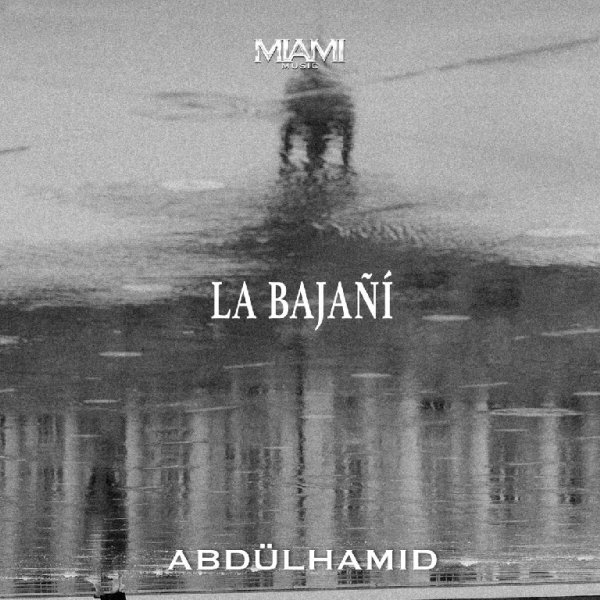 AbdülHamid - La Bajañí