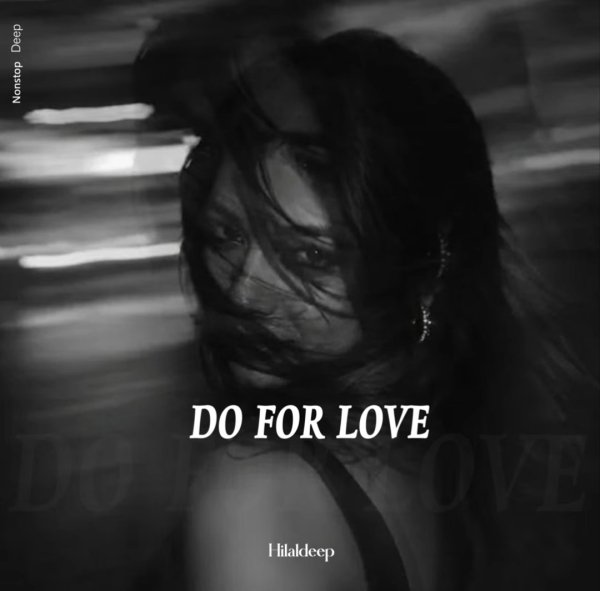 HilalDeep - Do For Love