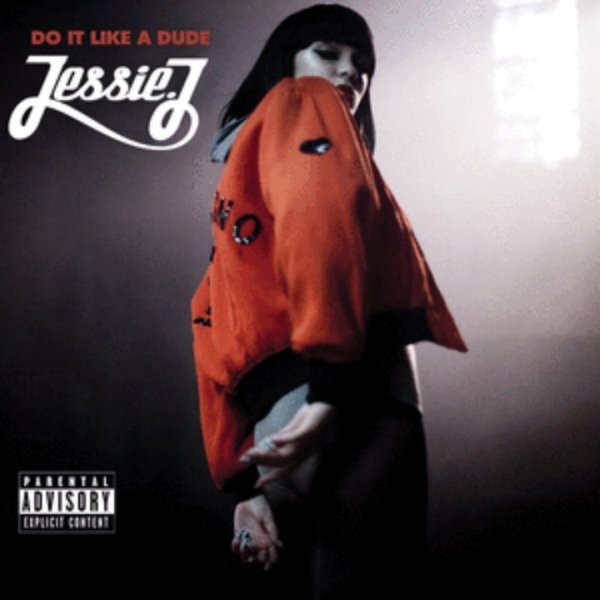 Jessiе J - #Do It Like A Dude