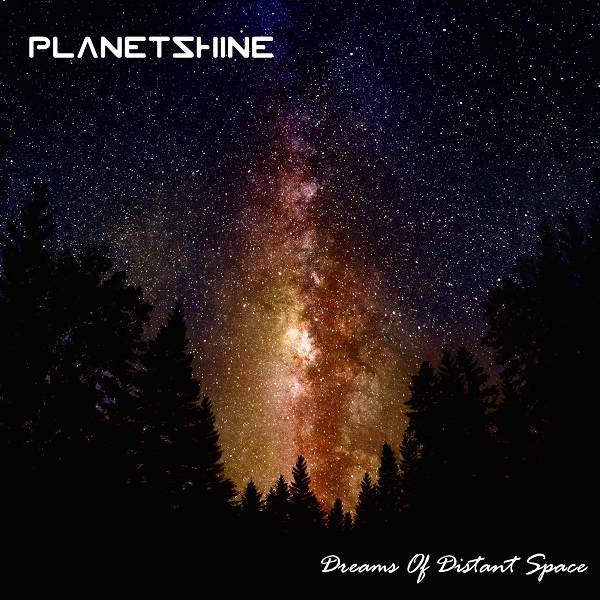 Planetshine - Dreams Of Distant Space